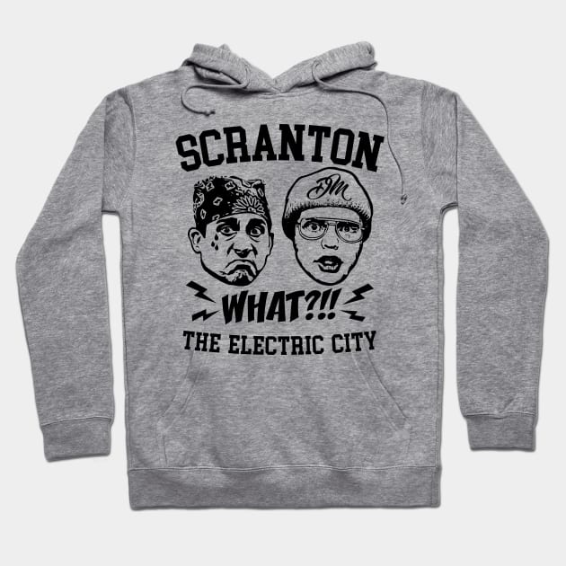 Scranton What - The Electric City - Parody Hoodie by Lord Teesus